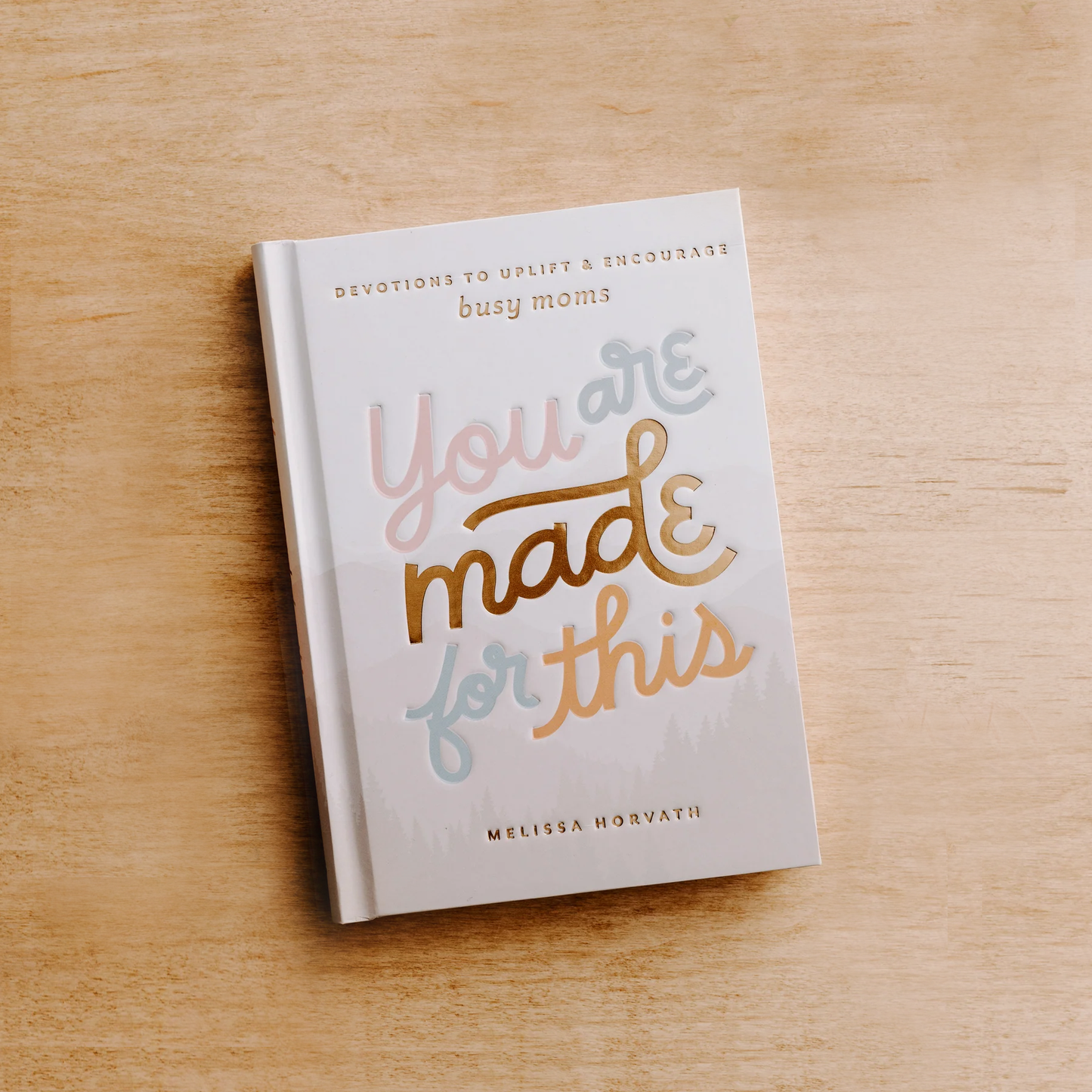 You Are Made For This Devotional Book