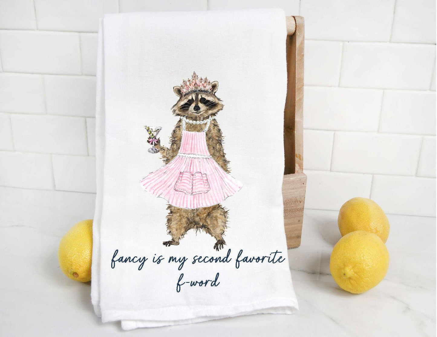 Fancy is My Second Favorite F Word Tea Towel